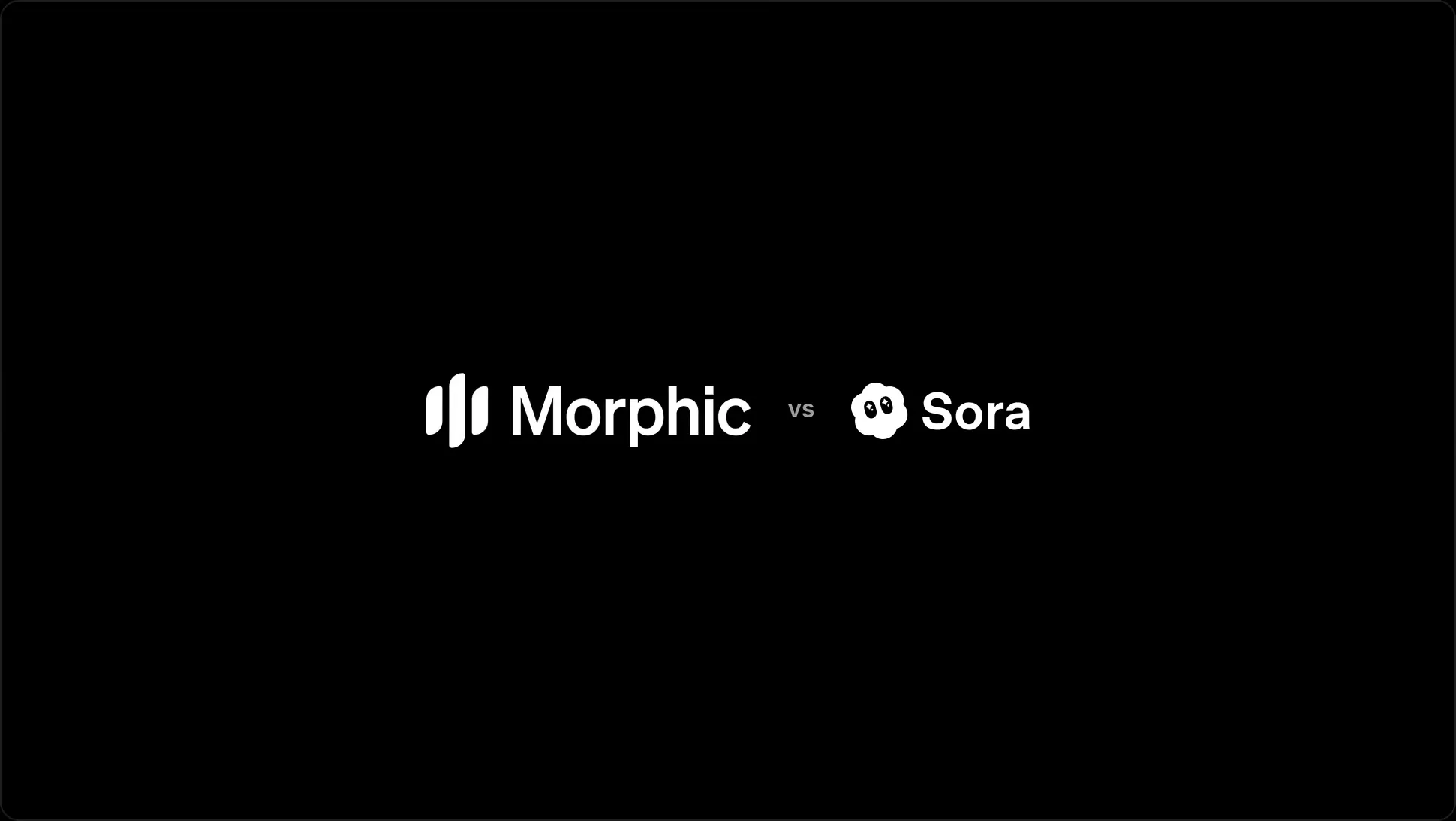 Morphic vs Sora